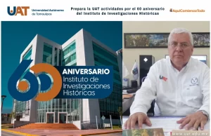 Prepara la UAT eventos por el 60 aniversario del Instituto de Investigaciones Históricas