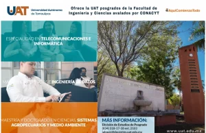 La Facultad de Ingeniería y Ciencias de la UAT ofrece posgrados avalados en CONACYT