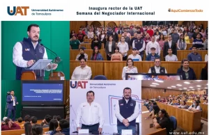 Inaugura el rector de la UAT la semana académica del negociador internacional