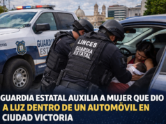 Guardia Estatal auxilia a mujer que dio a luz dentro de un automóvil en Ciudad Victoria